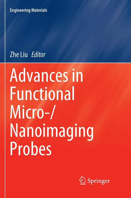 Advances in Functional Micro-/Nanoimaging Probes (Engineering Materials)