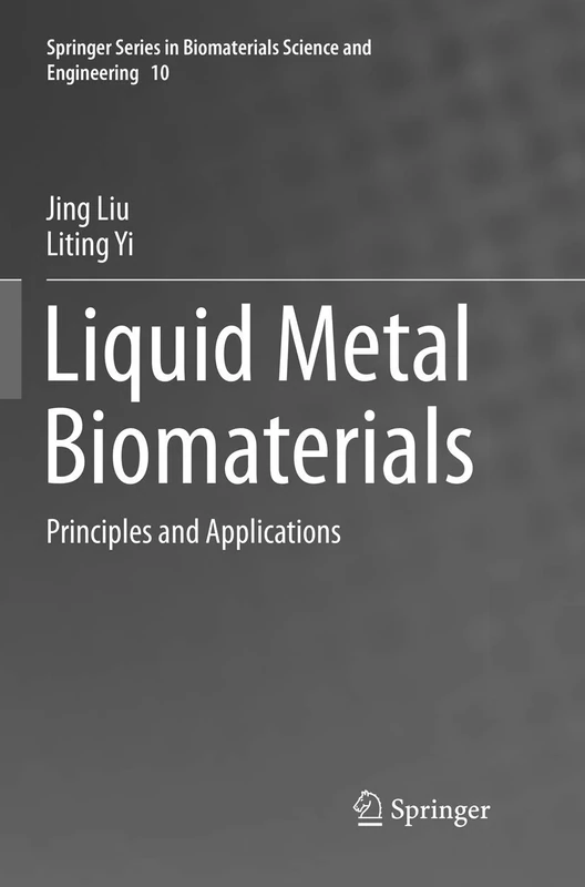 Springer Liquid Metal Biomaterials: Principles and Applications