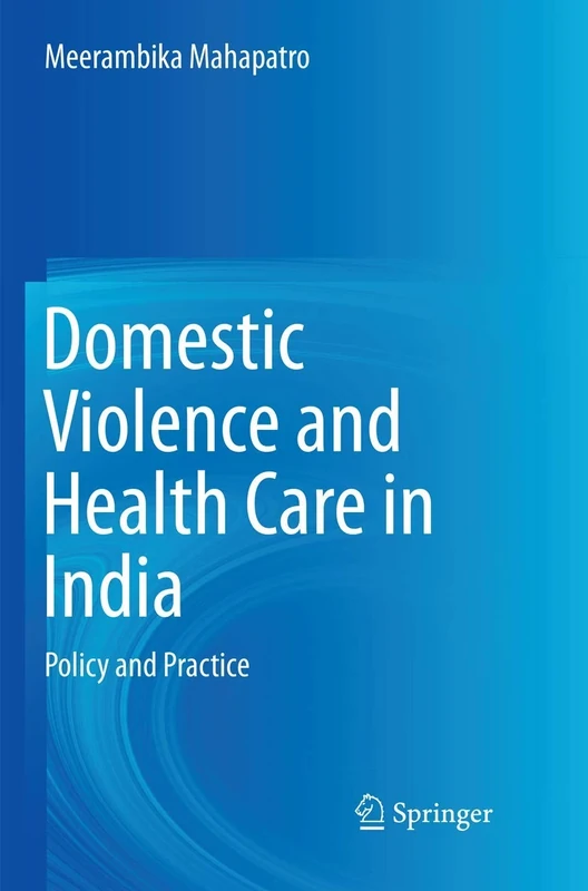 Domestic Violence and Health Care in India: Policy and Practice