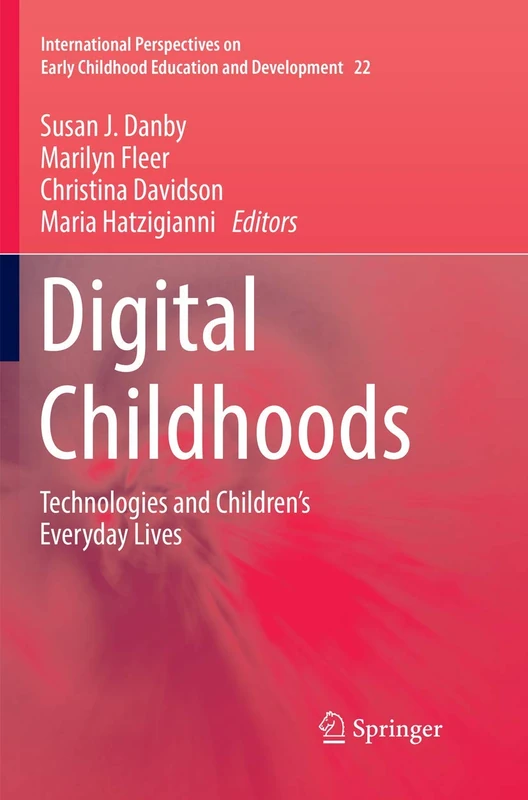 Springer Digital Childhoods: Technologies and Children's Lives