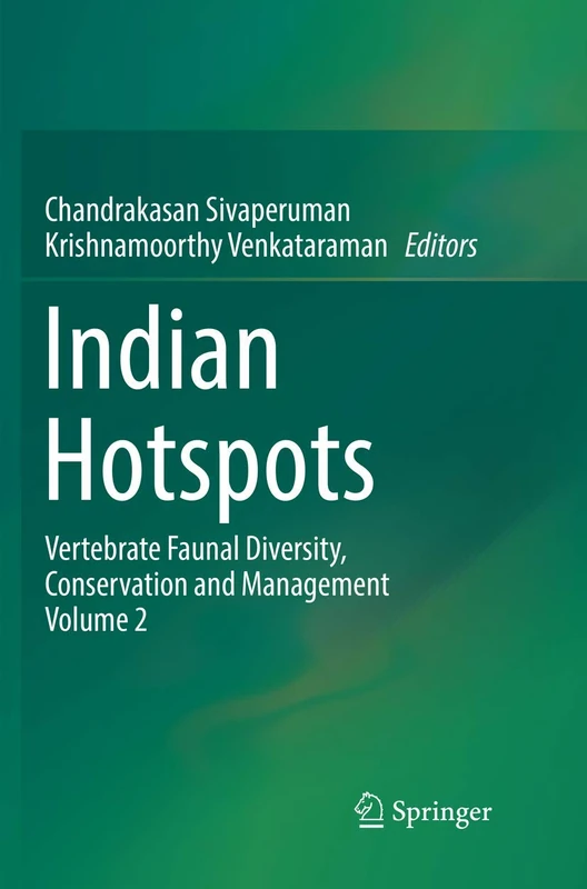 Indian Hotspots: Vertebrate Faunal Diversity, Conservation and Management Volume 2