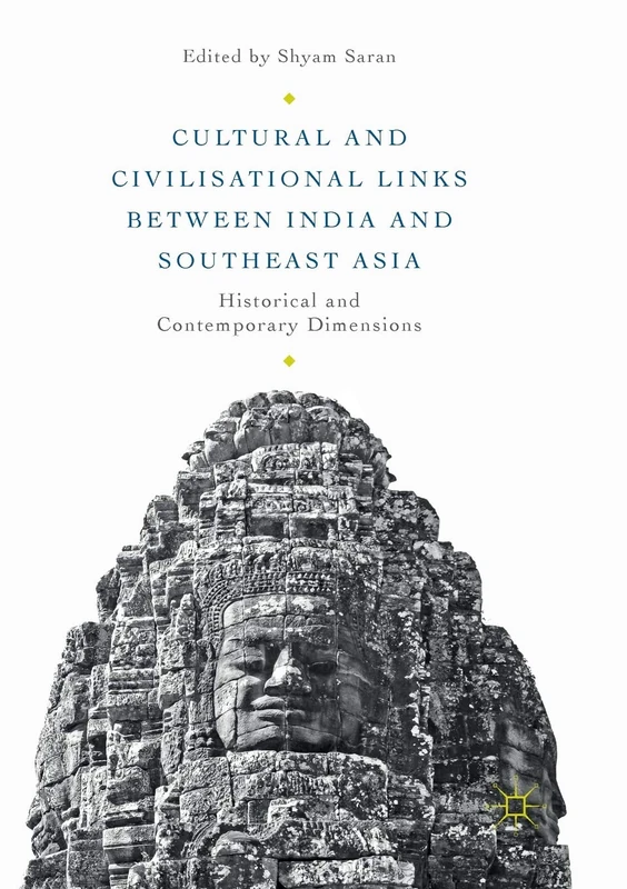Cultural and Civilisational Links between India and Southeast Asia: Historical and Contemporary Dimensions