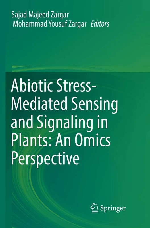 Abiotic Stress-Mediated Sensing and Signaling in Plants: An Omics Perspective
