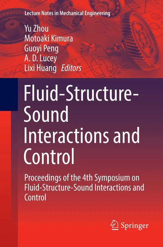 Fluid-Structure-Sound Interactions and Control: Proceedings of the 4th Symposium on Fluid-Structure-Sound Interactions and Control (Lecture Notes in Mechanical Engineering)