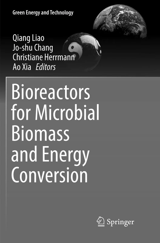 Bioreactors for Microbial Biomass and Energy Conversion (Green Energy and Technology)