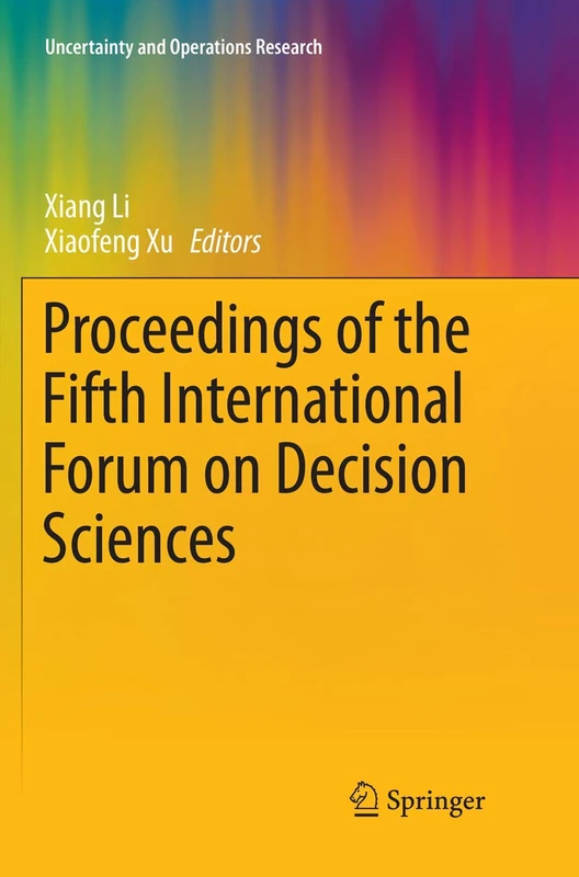 Proceedings of the Fifth International Forum on Decision Sciences (Uncertainty and Operations Research)