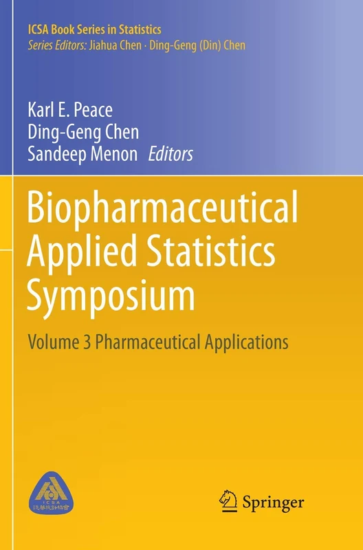 Biopharmaceutical Applied Statistics Symposium: Volume 3 Pharmaceutical Applications (ICSA Book Series in Statistics)