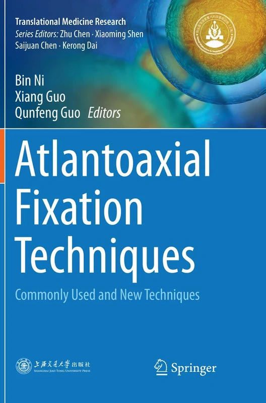 Atlantoaxial Fixation Techniques: Commonly Used and New Techniques (Translational Medicine Research)