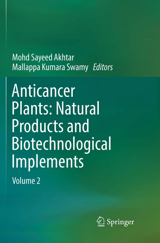 Anticancer Plants: Natural Products and Biotechnological Implements: Volume 2