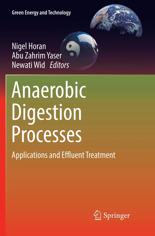 Anaerobic Digestion Processes: Applications and Effluent Treatment (Green Energy and Technology)