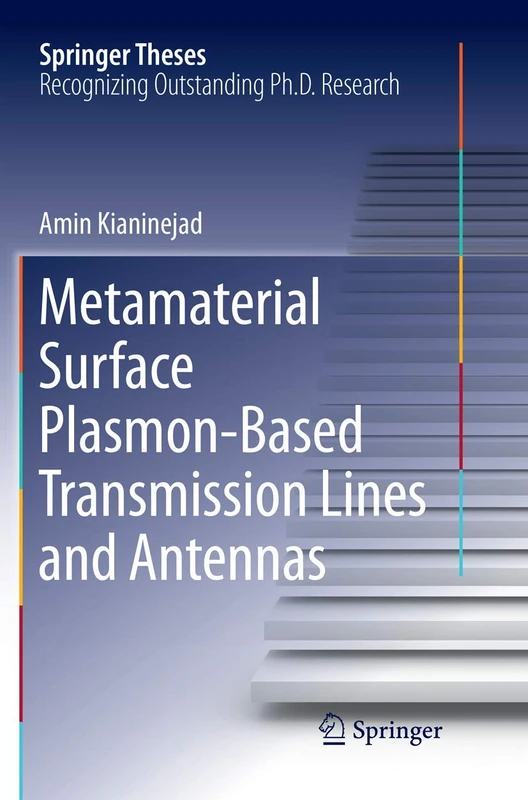 Metamaterial Surface Plasmon-Based Transmission Lines and Antennas (Springer Theses)