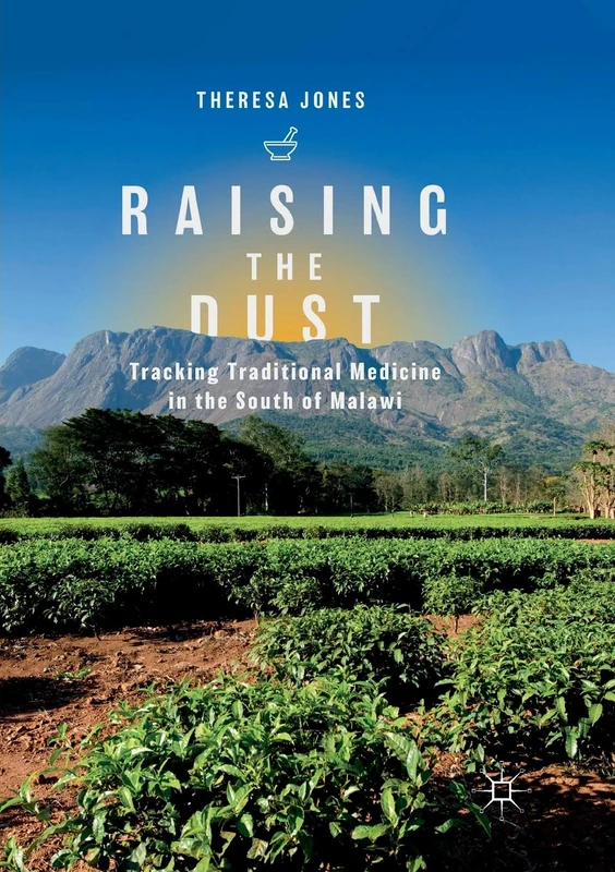 Raising the Dust: Tracking Traditional Medicine in the South of Malawi