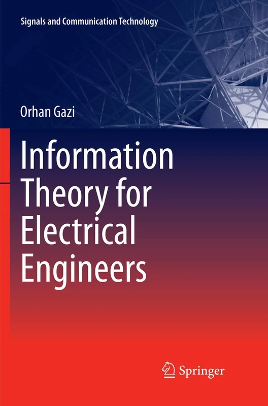 Information Theory for Electrical Engineers (Signals and Communication Technology)