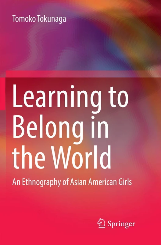 Learning to Belong in the World: An Ethnography of Asian American Girls - Image 1