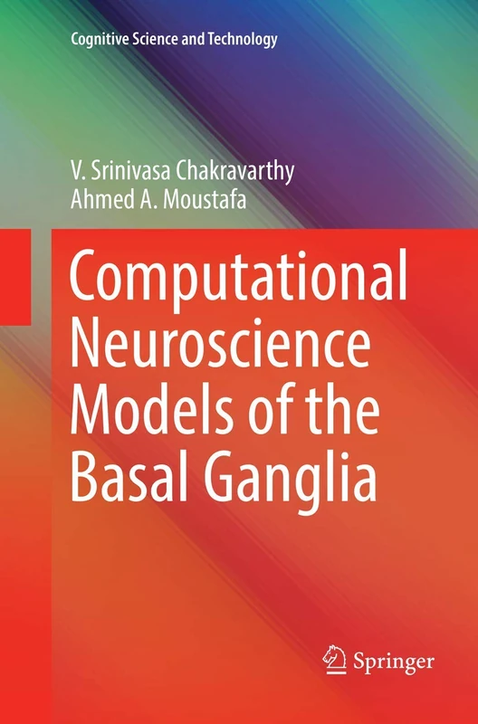 Computational Neuroscience Models of the Basal Ganglia (Cognitive Science and Technology)