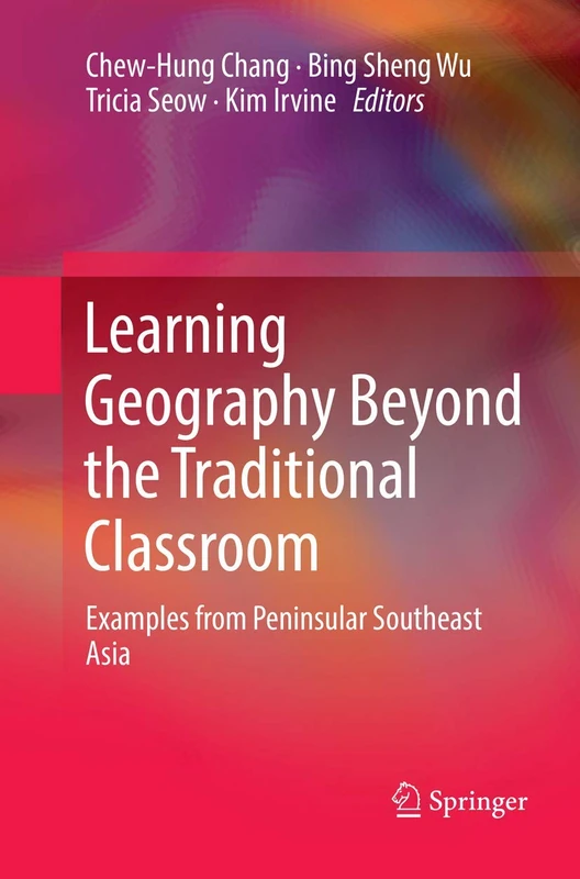 Learning Geography Beyond the Traditional Classroom: Examples from Peninsular Southeast Asia