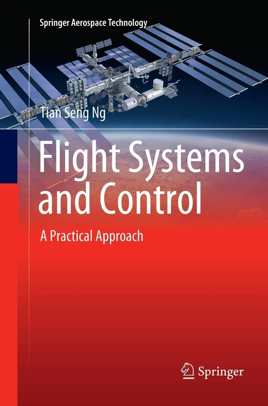 Flight Systems and Control: A Practical Approach (Springer Aerospace Technology)