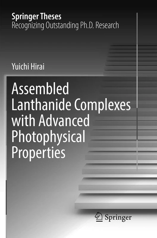 Assembled Lanthanide Complexes with Advanced Photophysical Properties (Springer Theses)