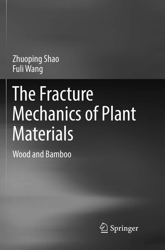 Springer - The Fracture Mechanics of Plant Materials Book
