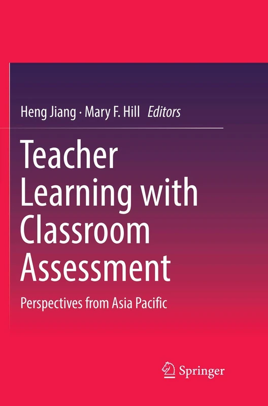 Teacher Learning with Classroom Assessment: Perspectives from Asia Pacific