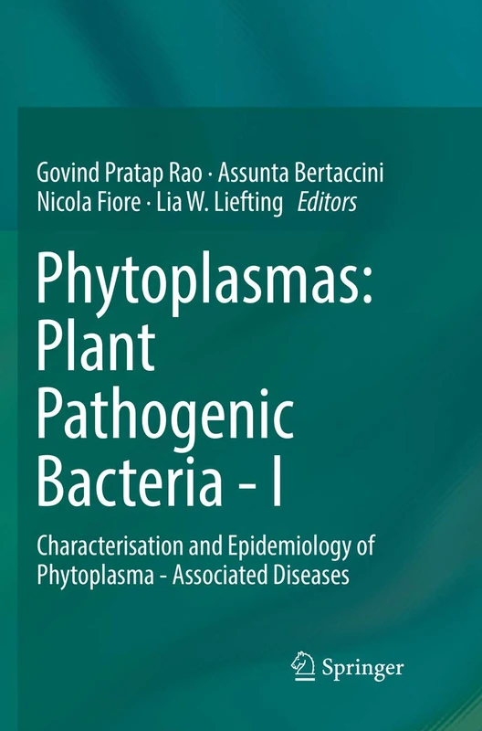 Phytoplasmas: Plant Pathogenic Bacteria - I: Characterisation and Epidemiology of Phytoplasma - Associated Diseases