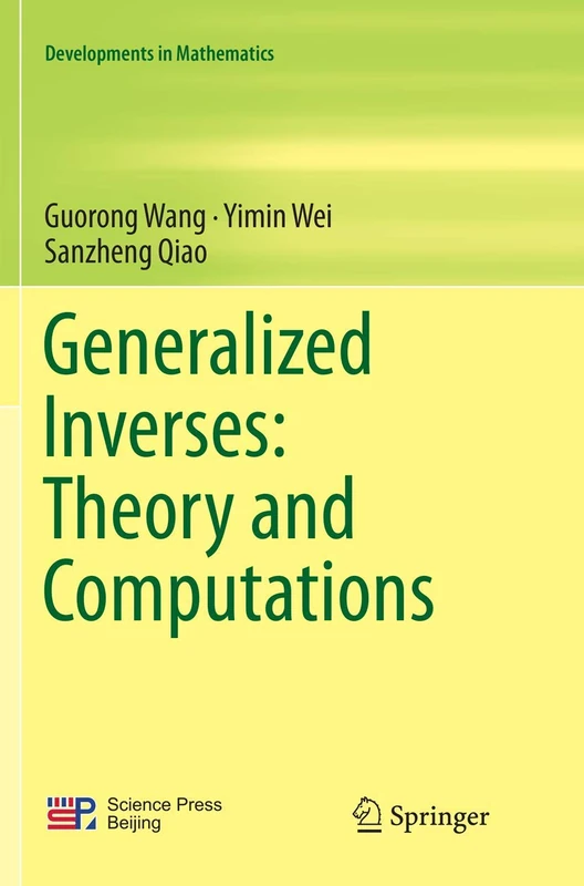 Generalized Inverses: Theory and Computations: 53 (Developments in Mathematics, 53)