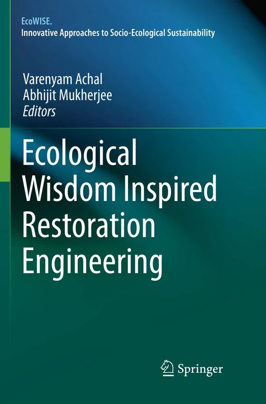 Ecological Wisdom Inspired Restoration Engineering (EcoWISE)