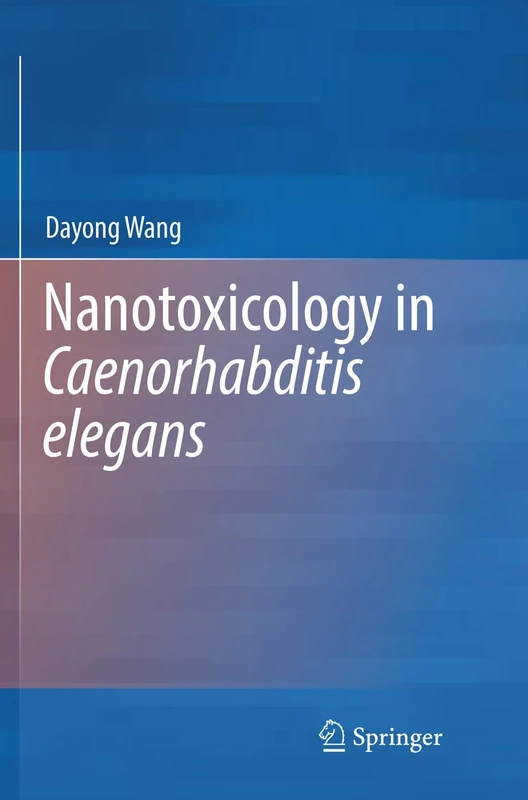 Springer - Nanotoxicology in Caenorhabditis elegans Book