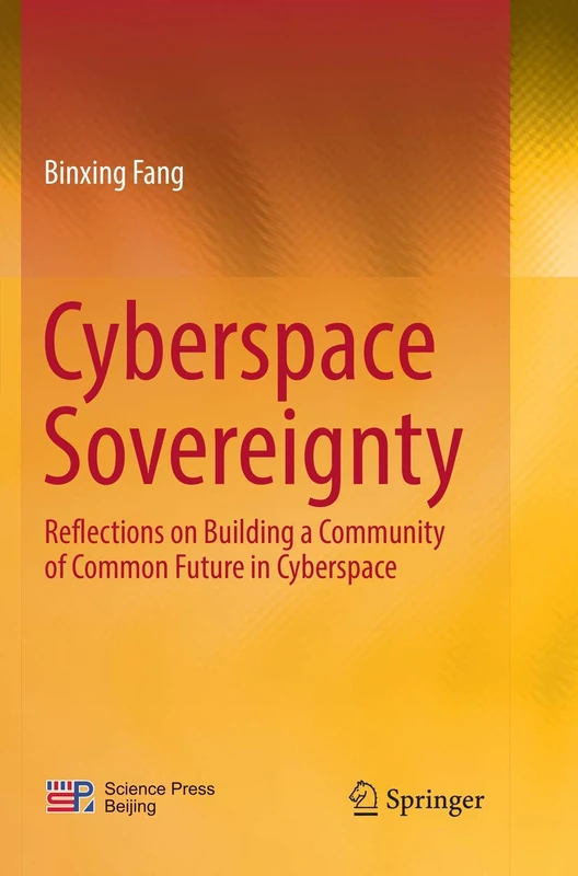 Cyberspace Sovereignty: Reflections on building a community of common future in cyberspace