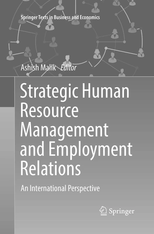Strategic Human Resource Management and Employment Relations: An International Perspective (Springer Texts in Business and Economics)