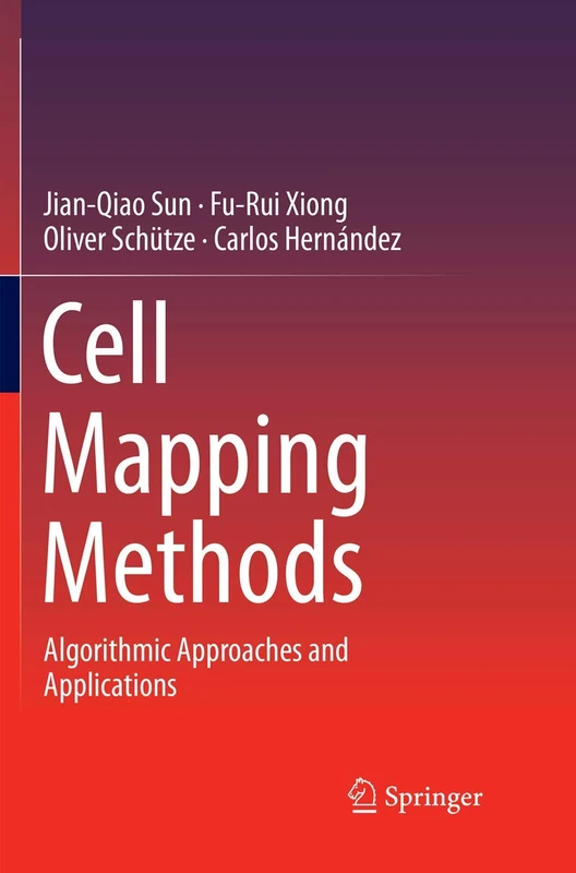 Cell Mapping Methods: Algorithmic Approaches and Applications: 99 (Nonlinear Systems and Complexity)