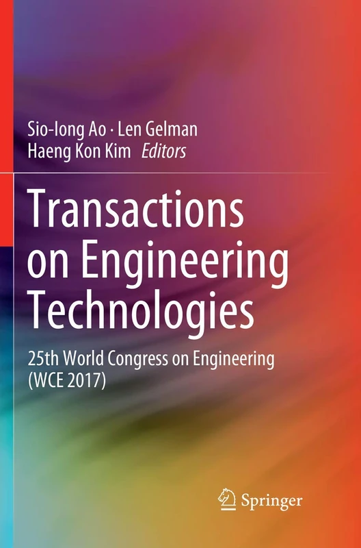 Transactions on Engineering Technologies: 25th World Congress on Engineering (WCE 2017)