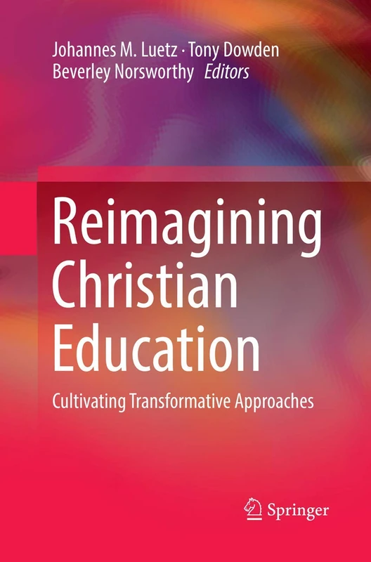 Springer - Reimagining Christian Education Book