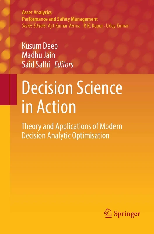Decision Science in Action: Theory and Applications of Modern Decision Analytic Optimisation (Asset Analytics)