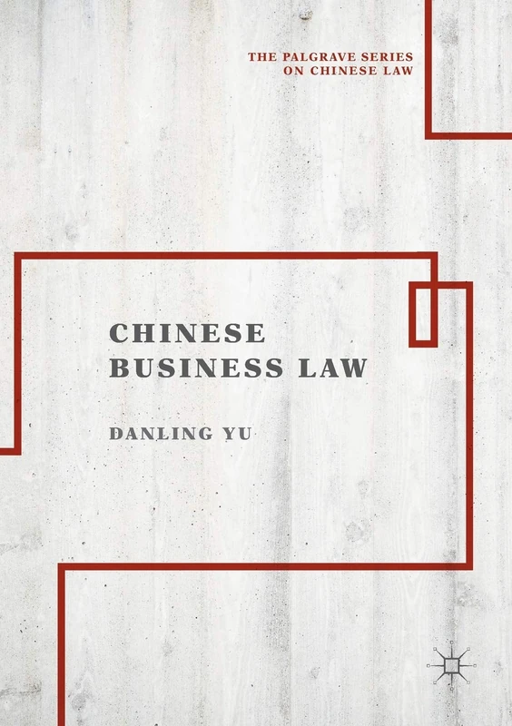 Chinese Business Law (The Palgrave Series on Chinese Law)