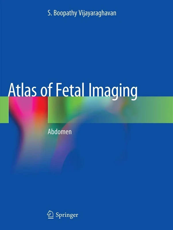 Atlas of Fetal Imaging: Abdomen