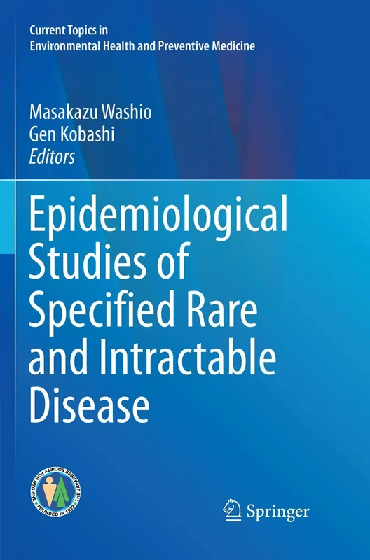 Epidemiological Studies of Specified Rare and Intractable Disease (Current Topics in Environmental Health and Preventive Medicine)