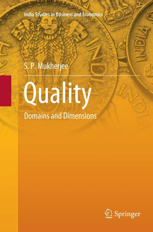 Quality: Domains and Dimensions (India Studies in Business and Economics)