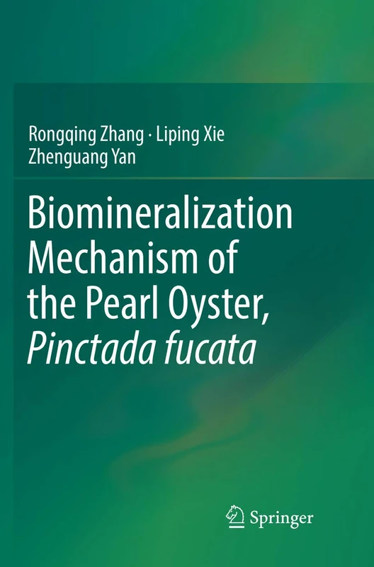 Biomineralization Mechanism of the Pearl Oyster, Pinctada fucata