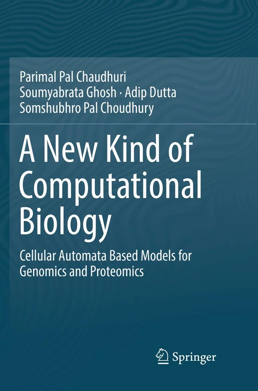 A New Kind of Computational Biology: Cellular Automata Based Models for Genomics and Proteomics