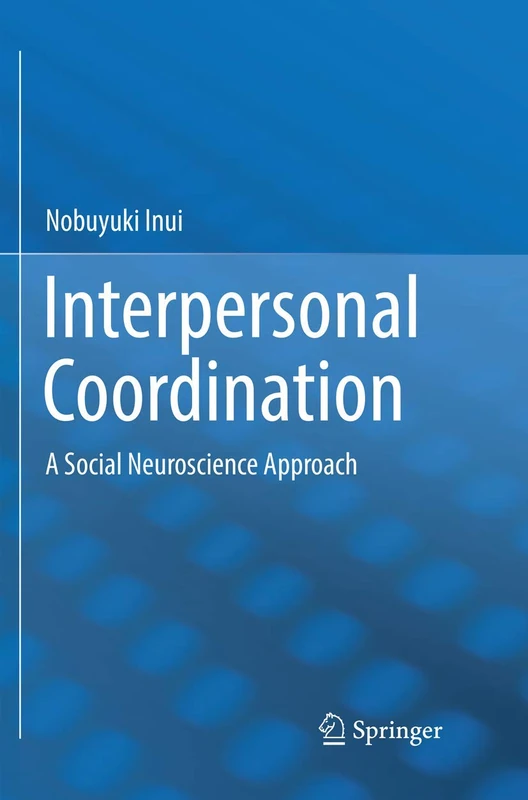 Interpersonal Coordination: A Social Neuroscience Approach