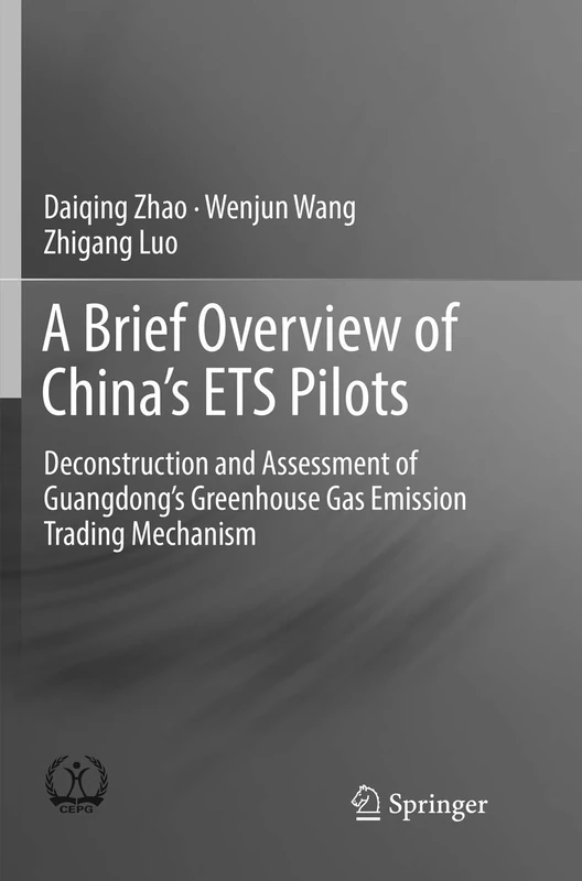 A Brief Overview of China’s ETS Pilots: Deconstruction and Assessment of Guangdong’s Greenhouse Gas Emission Trading Mechanism