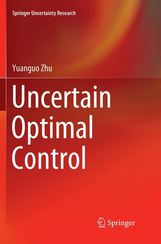 Uncertain Optimal Control (Springer Uncertainty Research)
