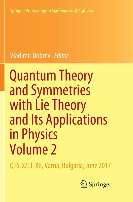 Springer Quantum Theory and Symmetries Volume 2 - Physics Book