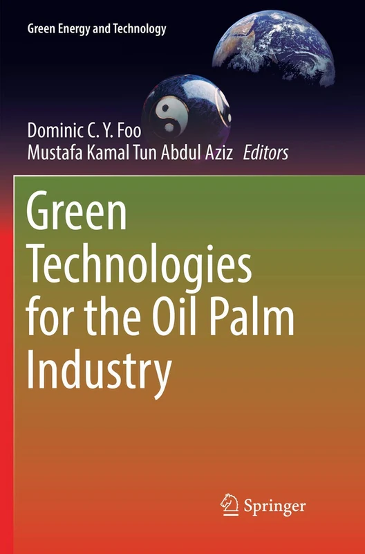 Green Technologies for the Oil Palm Industry (Green Energy and Technology)