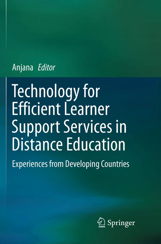 Technology for Efficient Learner Support Services in Distance Education: Experiences from Developing Countries