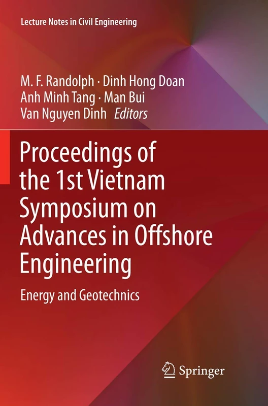 Proceedings of the 1st Vietnam Symposium on Advances in Offshore Engineering: Energy and Geotechnics: 18 (Lecture Notes in Civil Engineering, 18)
