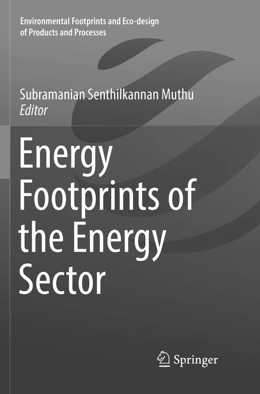 Energy Footprints of the Energy Sector (Environmental Footprints and Eco-design of Products and Processes)