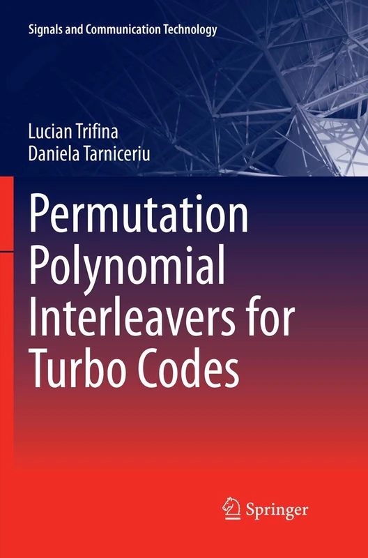 Permutation Polynomial Interleavers for Turbo Codes (Signals and Communication Technology)