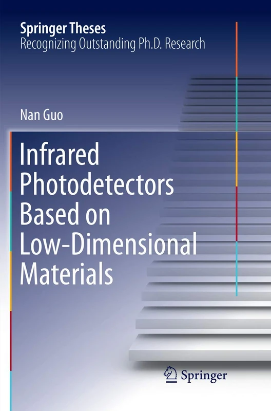 Infrared Photodetectors Based on Low-Dimensional Materials (Springer Theses)